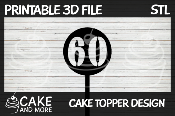 Number 60 Cake Topper: A 3D Printable Milestone